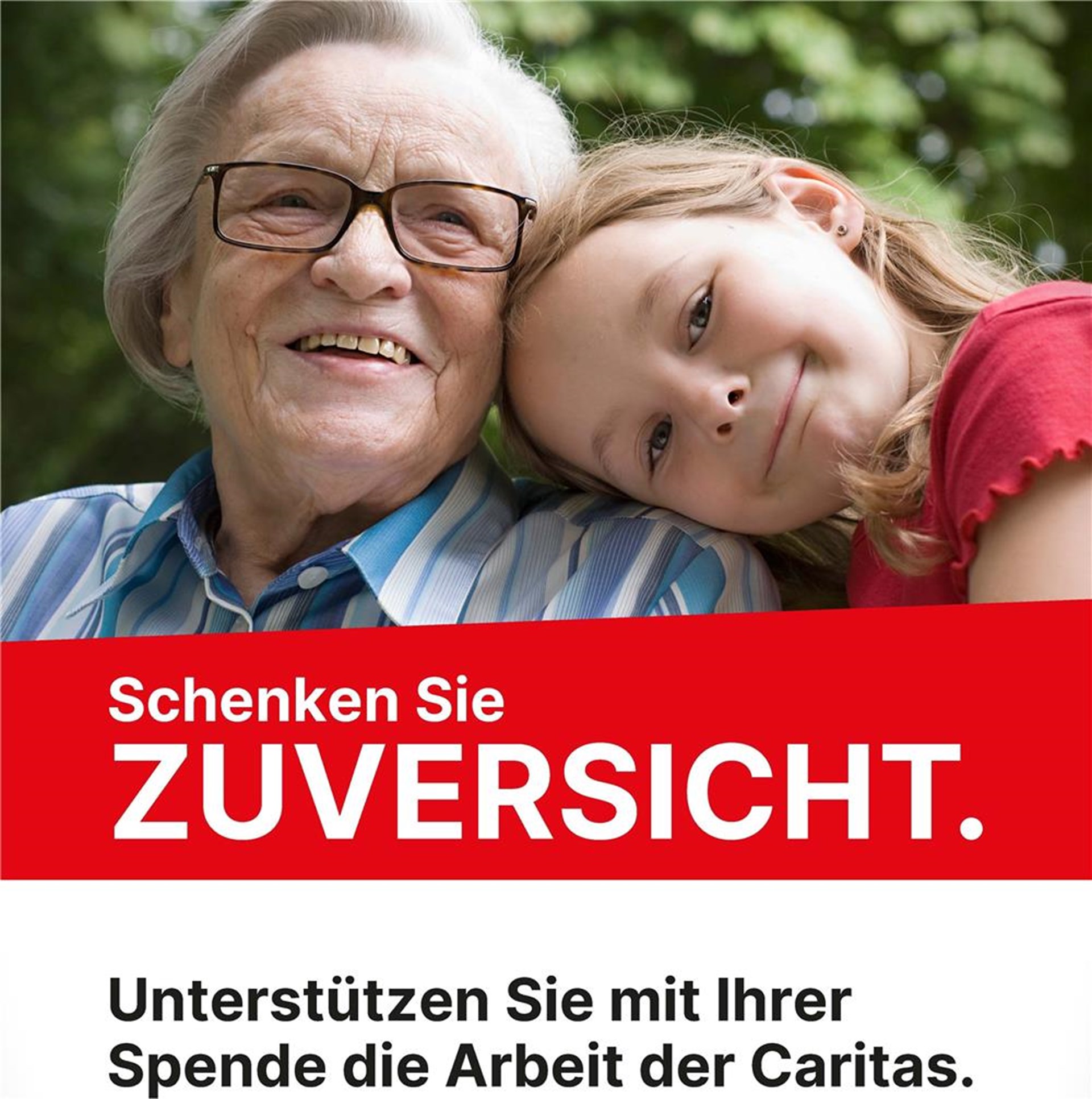 Enkelin schmiegt sich an Oma - Text: Schenken Sie Zuversicht. 